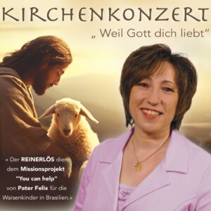 Kirchenkonzert "Weil Gott dich liebt" mit Brigitte Traeger